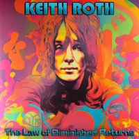 Keith Roth - The Law Of Diminished Returns (2025) MP3