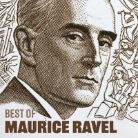 VA - Best of Maurice Ravel (2025) MP3