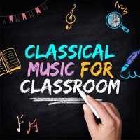 VA - Classical Music For Classroom (2025) MP3