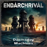 Endarchrival - Doomsday Machines (2025) MP3