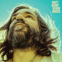 Matt Berry - Heard Noises (2025) MP3