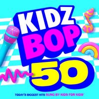 Kidz Bop Kids - kidz bop 50 (2025) MP3