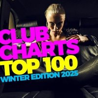 VA - Club Charts Top 100 - Winter Edition (2025) MP3