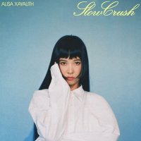 Alisa Xayalith - Slow Crush (2025) MP3