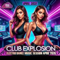 VA - Club Explosion (2025) MP3