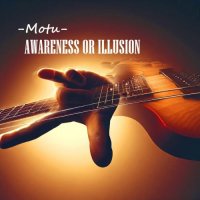 Motu - Awareness or Illusion (2025) MP3