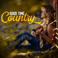 VA - Good Time Country (2025) MP3