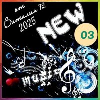 Сборник - New [03] (2025) MP3 от Виталия 72