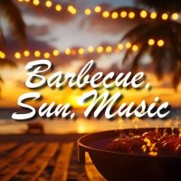 VA - Barbecue, Sun, Music (2025) MP3