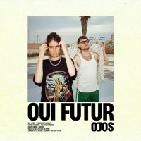 Ojos - OUI FUTUR (2025) MP3