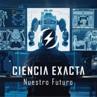 Ciencia Exacta - Nuestro Futuro (2024) MP3