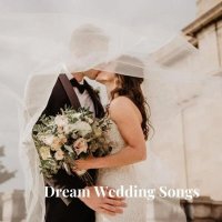 VA - Dream Wedding Songs (2025) MP3