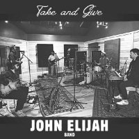 John Elijah - Take And Give (2025) MP3