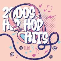 VA - 2000s Hip Hop Hits (2025) MP3