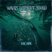Waves Without Sound - Escape (2025) MP3