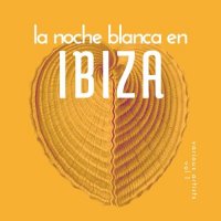 VA - La Noche Blanca En Ibiza [Vol.1] (2025) MP3