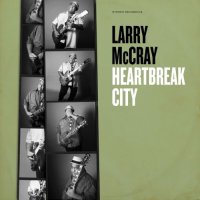 Larry McCray - Heartbreak City (2025) MP3