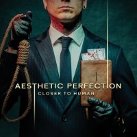 Aesthetic Perfection - Closer to Human (2025) MP3