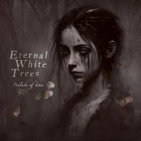Eternal White Trees - Prelude Of Loss (2025) MP3