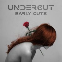 Undercut - Early Cuts (2025) MP3