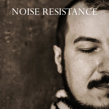 Noise Resistance - 2 Albums + Singls (2023-2025) MP3