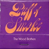 The Wood Brothers - Puff of Smoke (2025) MP3