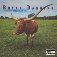 Bryan Danning - Kiss My American Ass (2025) MP3