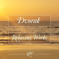 VA - Dvorak Relaxing Works (2025) MP3