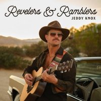 Jeddy Knox - Revelers & Ramblers (2025) MP3