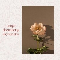 VA - songs about being in your 20s (2025) MP3
