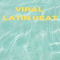 VA - Viral Latin Heat (2025) MP3
