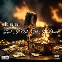 E.S.G. - Lost It All, Got It Back (2025) MP3