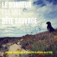 OST - N'Zeng - Le bonheur est une bête sauvage [Original Soundtrack] (2025) MP3
