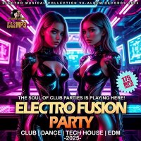 VA - Electro Fusion Party (2025) MP3