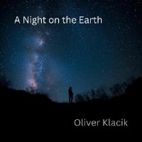 Oliver Klacik - A Night On The Earth (2025) MP3