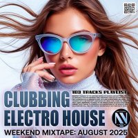 VA - Clubbing Electro House: Weekend Mixtape (2025) MP3