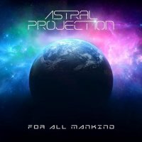 Astral Projection - For All Mankind (2025) MP3