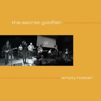 The Secret Goldfish - Empty Holster (2025) MP3