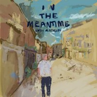 Andy Matheson - In The Meantime (2025) MP3