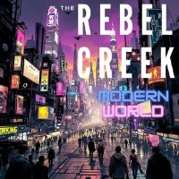 The Rebel Creek - Modern World (2025) MP3