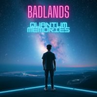 Badlands - Quantum Memories (2025) MP3