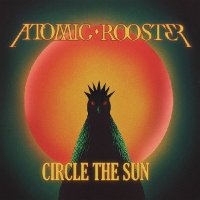 Atomic Rooster - Circle The Sun (2025) MP3
