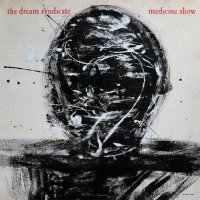 The Dream Syndicate - Medicine Show: I Know What You Like [Reissue, Remastered, Deluxe Edition] (1984/2025) MP3