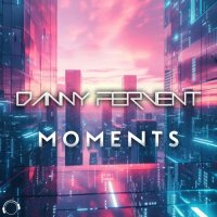 Danny Fervent - Moments (2025) MP3