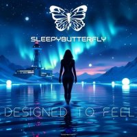 Sleepybutterfly - Designed to Feel (2025) MP3
