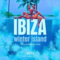 VA - Ibiza Winter Island 2026 [The Lounge Edition] (2025) FMP3