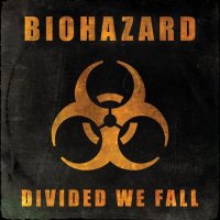 Biohazard - Divided We Fall (2025) MP3