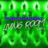 VA - Living Room, Recreation Soundtrack, Chap.16 (2025) MP3