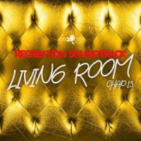 VA - Living Room, Recreation Soundtrack, Chap.13 (2025) MP3