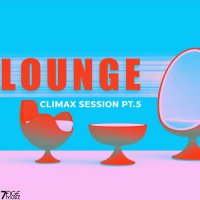 VA - Climax Lounge Session, Pt. 5 (2025) MP3